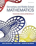 Elementary and Middle School Mathematics: Teaching Developmentally, Enhanced Pearson eText with Loose-Leaf Version -- Access Card Package (9th Edition) (Teaching Student-Centered Mathematics Series)