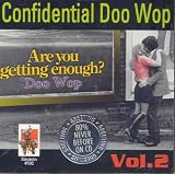 Confidential Doo Wop, Vol. 2: Are You Getting Enough?