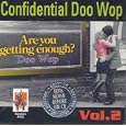 Confidential Doo Wop, Vol. 2: Are You Getting Enough?