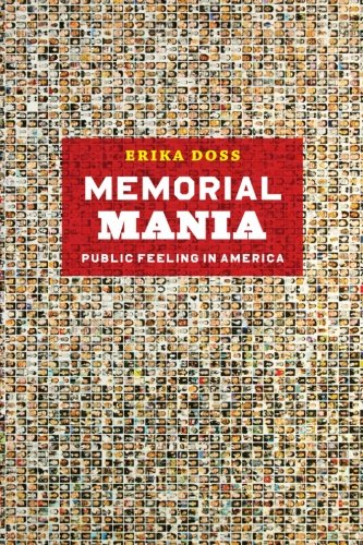 Memorial Mania: Public Feeling in America