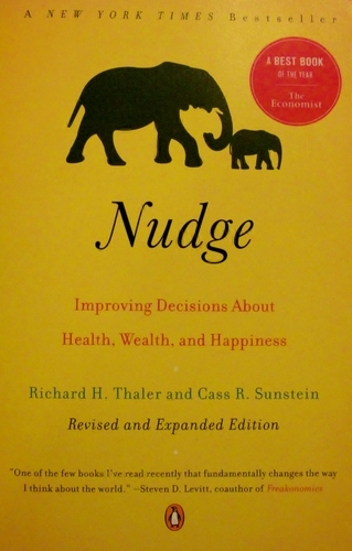 Nudge: Improving Decisions About Health, Wealth, and Happiness