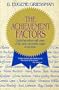 The Achievement Factors: Candid Interviews With Some of the Most Successful People of Our Time