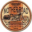 Mother Road Repair Metal Tin Sign 11.75 Dia.