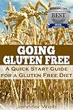 Going Gluten Free: A Quick Start Guide for a Gluten-Free Diet