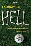 Fairway to Hell: Around the World in 18 Holes