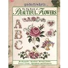 The Big Book of Beautiful Flowers (Bookmarks, Borders, Bread Cloths, Towel Trims,... by Good Natured Girls