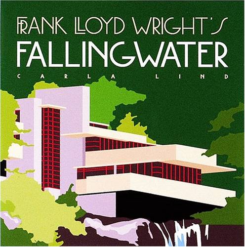 Frank Lloyd Wright's Fallingwater (Wright at a Glance Series)