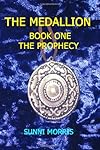The Medallion: Book One - The Prophecy