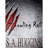 Howling Rail ~ S. A. Huggins