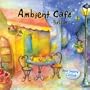 Ambient Cafe: Briza (Dig)