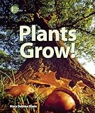 Plants Grow! (I Like Plants!)