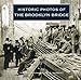 Historic Photos of the Brooklyn Bridge