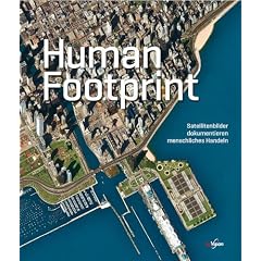 Human Footprint: Satellitenbilder dokumentieren menschliches Handeln