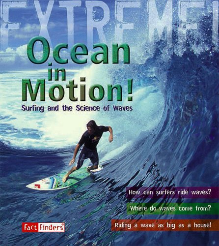 Ocean in Motion: Surfing and the Science of Waves 