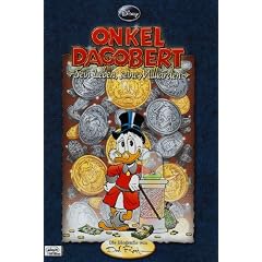 Disney's Onkel Dagobert - Sein Leben, seine Milliarden: Die Biografie von Don Rosa