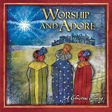 Worship and Adore: A Christmas Offering