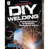the tab guide to diy welding hands on projects for hobbyists handymen and artists