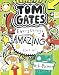 Everything's Amazing (sort of) (Tom Gates)