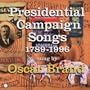Presidential Campaign Songs: 1789 - 1996