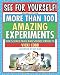 See for Yourself: More Than 100 Amazing Experiments for Science Fairs and Projects (Second Edition)