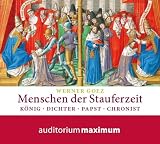 Produkt-Bild: Menschen der Staufer-Zeit: K&ouml;nig, Dichter, Papst, Chronist