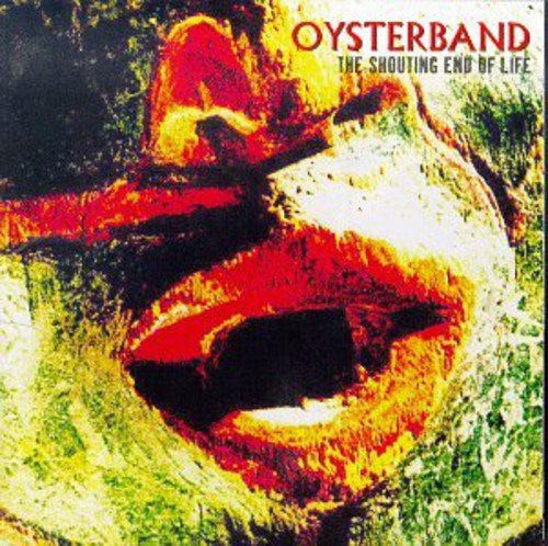 Oysterband - The Shouting End of Life - Zortam Music