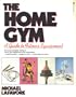 Home Gym: A Guide to Fitness Equipment