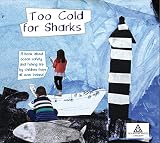 Too cold for sharks : a book about ocean safety and fishing life by children from all over Ireland