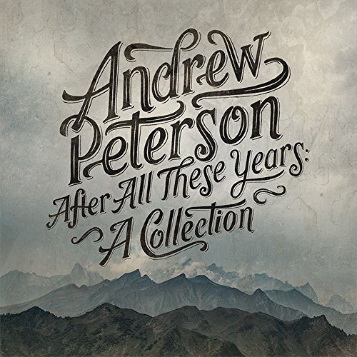 Andrew Peterson - After All These Years - Zortam Music