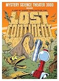 Mystery Science Theater 3000: Lost Continent