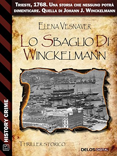 Lo sbaglio di Winckelmann (History Crime) (Italian Edition)