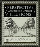 Perspective and Other Optical Illusions (Wooden Books) - Phoebe McNaughton