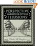 Perspective and Other Optical Illusions (Wooden Books)
