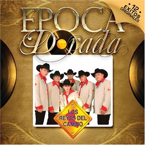 Los Reyes Del Camino - Epoca Dorada - Zortam Music