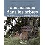 Des maisons dans les arbres