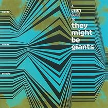 A User's Guide to They Might Be Giants