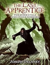 The Spook's Tale and Other Horrors (Last Apprentice)