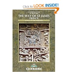 The Way of St James France: Chemin De Saint-Jacques De Compostelle - Le Puy to the Pyrenees (Cicerone Guides)