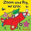 Zoom and Fly Mr.Croc