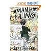 The Man in the Ceiling (Michael Di Capua Books)