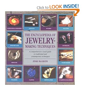 The Encyclopedia of Jewelry-Making Techniques: A Comprehensive Visual Guide to Traditional... by Jinks McGrath