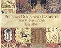 Persian Rugs and Carpets: The Fabric of Life