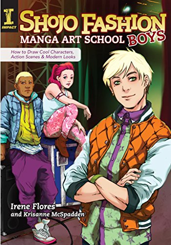 Shojo Fashion Manga Art School, Boys: How to Draw Cool Characters, Action Scenes and Modern Looks