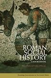 Roman Social History: A Sourcebook