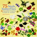 75 Birds and Butterflies to Knit & Cr...