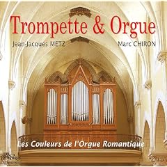 Trompette et Orgue : Les Couleurs de l'Orgue Romantique