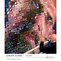 CHUCK CLOSE: WORK, by Christopher Finch