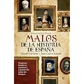 Malos de la historia de Espa�a (Historia (la Esfera))