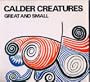 Calder Creatures