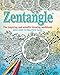 Zentangle: The inspiring and mindful drawing workbook with over 70 practice tiles